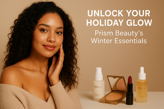 Unlock Your Holiday Glow: Prism Beauty’s Winter Essentials You Need Right Now