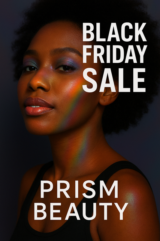 Black Friday Glow with Prism Beauty